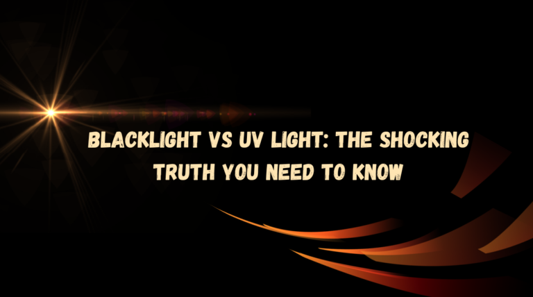 Blacklight vs. UV Light: The Shocking Truth You Need to Know!