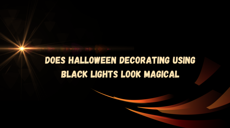 Does Halloween Decorating Using Black Lights Look Magical?