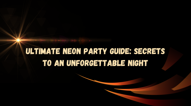 Ultimate Neon Party Guide: Secrets to an Unforgettable Night